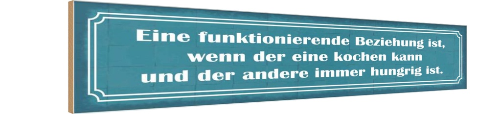 Holzschild 10x46 cm funktionierende Beziehung wenn Spruch Zitat