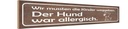 Holzschild 10x46 cm Kinder weggeben Hund allergisch Spruch Zitat