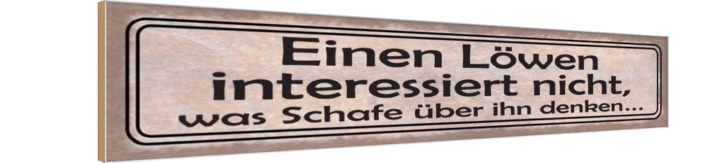 Holzschild 10x46 cm Läwen interessiert Schafe nicht Spruch Zitat
