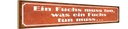Holzschild 10x46 cm Fuchs muss tun was Spruch Zitat