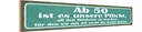 Holzschild 10x46 cm Ab 50 Pflicht Blödsinn machen Spruch Zitat