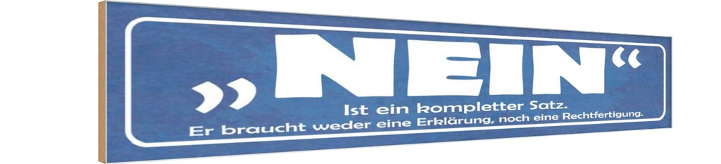 Holzschild 10x46 cm Nein ist ein kompletter Satz Dekoration