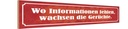 Holzschild 10x46 cm wo Informationen fehlen Gerüchte Spruch Zitat