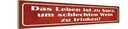 Holzschild 10x46 cm Leben zu kurz um schlechten Wein Spruch Zitat