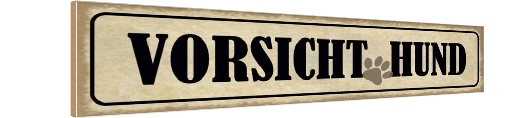 Holzschild 10x46 cm Vorsicht Hund Tier Haustier