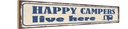 Holzschild 10x46 cm happy campers live here Camping Outdoor