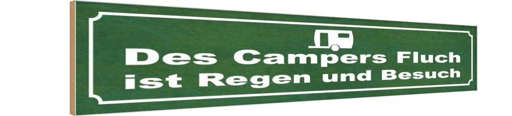 Holzschild 10x46 cm des Campers Fluch ist Regen Dekoration