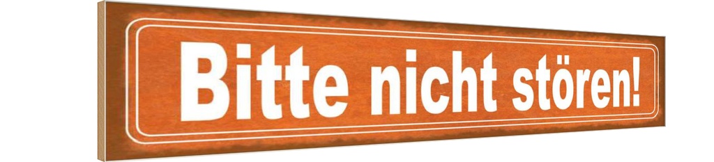 Holzschild 10x46 cm Bitte nicht stören Warnschild Hinweisschild