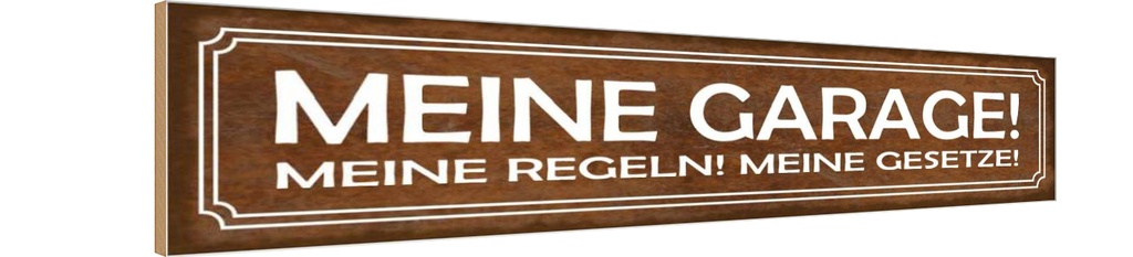 Holzschild 10x46 cm meine Garage Regeln Gesetze Auto Werkstatt
