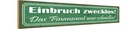 Holzschild 10x46 cm Einbruch zwecklos Finanzamt war Spruch Zitat