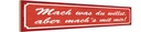 Holzschild 10x46 cm mach was du willst aber mit mir Spruch Zitat