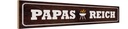 Holzschild 10x46 cm Papas Reich Grill Outdoor Camping