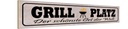 Holzschild 10x46 cm Grill Platz schönster Ort Welt Essen Trinken