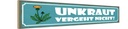 Holzschild 10x46 cm Unkraut vergeht nicht Garten Warnschild Hinweisschild