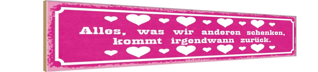 Holzschild 10x46 cm alles kommt irgendwann zurück Dekoration
