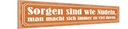 Holzschild 10x46 cm Sorgen sind wie Nudeln man macht Spruch Zitat
