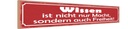 Holzschild 10x46 cm wissen ist nicht nur Macht Dekoration