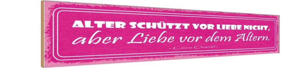 Holzschild 10x46 cm Alter schützt vor Liebe nicht Dekoration