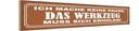 Holzschild 10x46 cm mache keine Pause Werkzeug muss Spruch Zitat