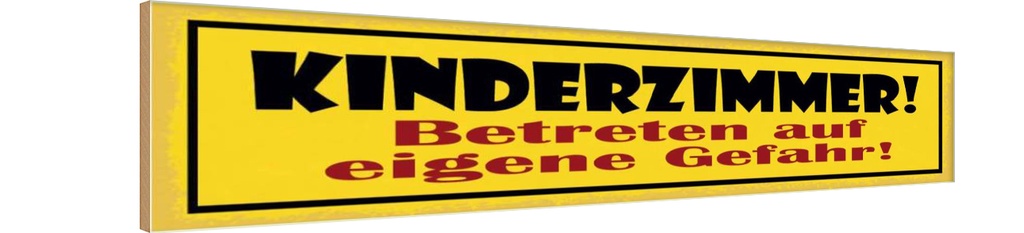 Holzschild 10x46 cm Kinderzimmer betreten Gefahr Kids Kinder Teens