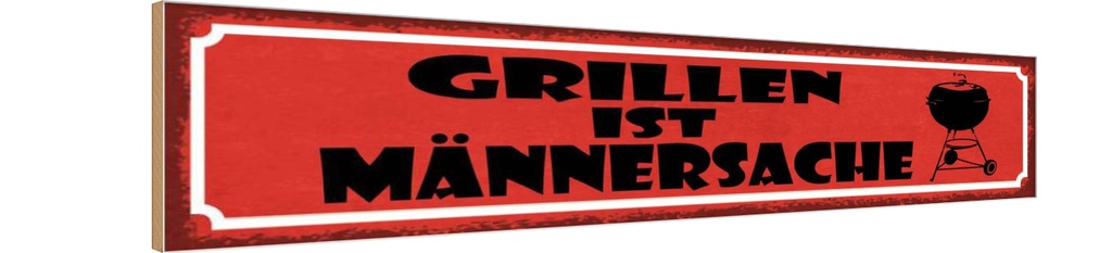 Holzschild 10x46 cm Grillen ist Männersache Essen Trinken