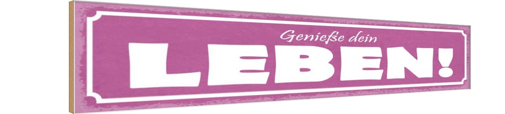 Holzschild 10x46 cm genieße dein Leben Dekoration
