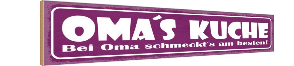 [LA-121530-H] Holzschild 10x46 cm Oma`s Küche schmeckt`s am besten Opa Oma