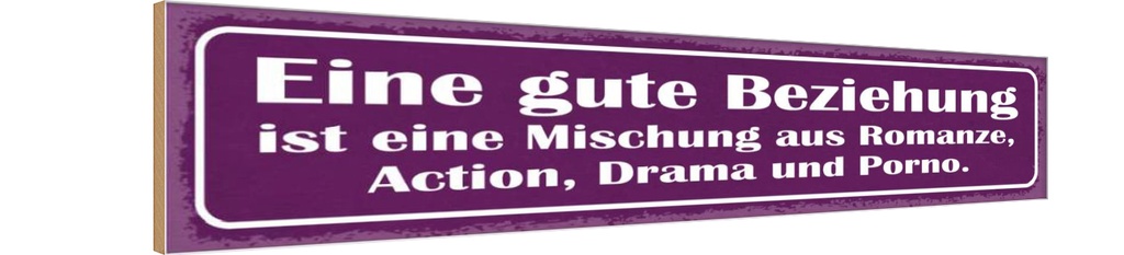 Holzschild 10x46 cm gute Beziehung ist Mischung aus Spruch Zitat