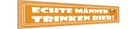 Holzschild 10x46 cm Echte Männer trinken Bier