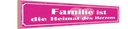 Holzschild 10x46 cm Familie ist Heimat des Herzens