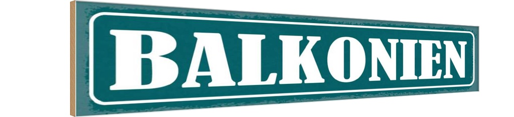 Holzschild 10x46 cm Balkonien lustig