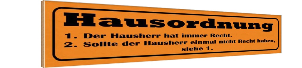 Holzschild 10x46 cm Hausordnung Hausherr immmer Recht