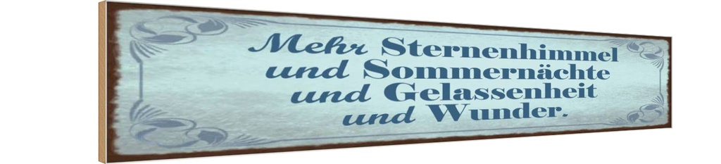Holzschild 10x46 cm Mehr Sternenhimmel Sommernächte