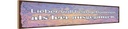 Holzschild 10x46 cm Liebe vollheimgekommen als leer