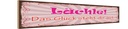 Holzschild 10x46 cm Lächle das Glück steht dir gut