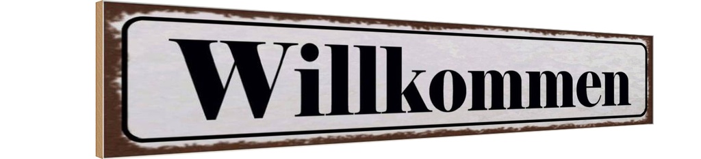 Holzschild 10x46 cm Willkommen
