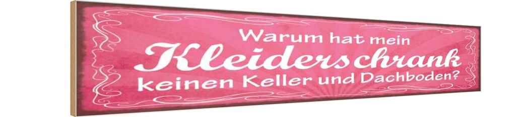 Holzschild 10x46 cm Kleiderschrank Keller Dachboden