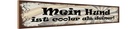 Holzschild 10x46 cm Mein Hund ist cooler als deiner