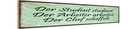Holzschild 10x46 cm Student Arbeiter Chef
