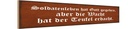 Holzschild 10x46 cm Soldatenleben hat Gott gegeben