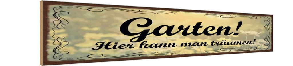 Holzschild 10x46 cm Garten hier kann man träumen