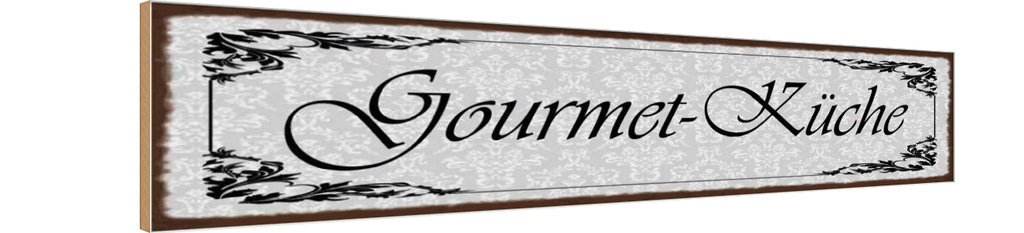 Holzschild 10x46 cm Gourmet - Küche Feinschmecker