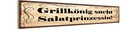 Holzschild 10x46 cm Grillkönig sucht Salatprinzessin