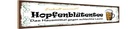 Holzschild 10x46 cm Bier Hopfenblütentee Hausmittel