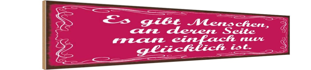 Holzschild 10x46 cm Gibt Menschen einfach glücklich