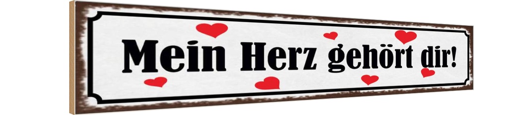 Holzschild 10x46 cm Mein Herz gehört dir Herz