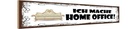 Holzschild 10x46 cm Ich mache Home Office Arbeit