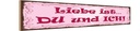 Holzschild 10x46 cm Liebe ist Du und Ich Herz