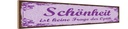 Holzschild 10x46 cm Schönheit keine Frage der Optik
