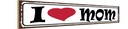 Holzschild 10x46 cm I love Mam Mama